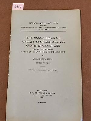 Seller image for MEDDELELSER OM GRoNLAND Bd. 159- Nr. 1 THE OCCURRENCE OF TIPULA (VESTIPLEX) ARCTICA CURTIS IN GREENLAND AND ITS DECREASING BODY LENGTH WITH INCREASING LATITUDE for sale by Carydale Books