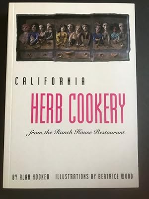 Seller image for California Herb Cookery from The Ranch House Restaurant for sale by BookEnds Bookstore & Curiosities