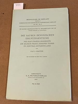 Image du vendeur pour MEDDELELSER OM GRoNLAND Bd. 155- Nr. 3 DIE SAUREN DEVONISCHEN ERUPTIVGESTEINE DES KAP FRANK- LINGEBIETS AM KEJSER FRANZ JOSEPHS FJORD IN ZENTRALOSTGRONLAND mis en vente par Carydale Books