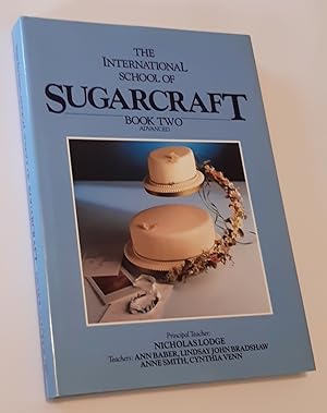 THE INTERNATIONAL SCHOOL OF SUGARCRAFT. Book Two. Advanced