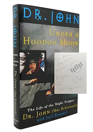 Imagen del vendedor de UNDER A HOODOO MOON SIGNED the Life of Dr. John the Night Tripper a la venta por Rare Book Cellar