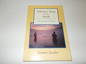 Seller image for Tailwater Trout In the South: An Angler's Guide for sale by Paradise Found Books