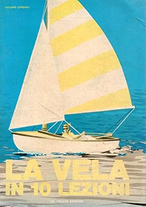 Immagine del venditore per La Vela in 10 lezioni venduto da MULTI BOOK