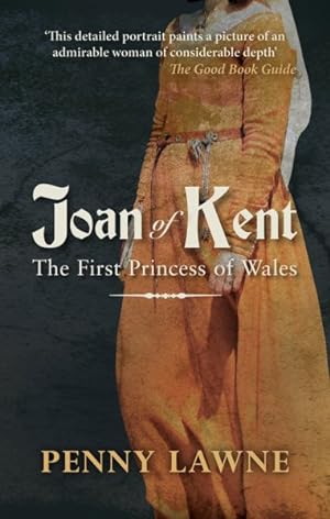 Seller image for Joan of Kent : The First Princess of Wales for sale by GreatBookPricesUK