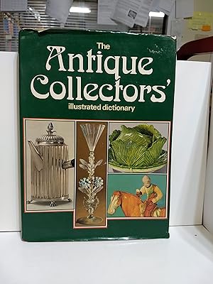 The Antique Collectors' Illustrated Dictionary