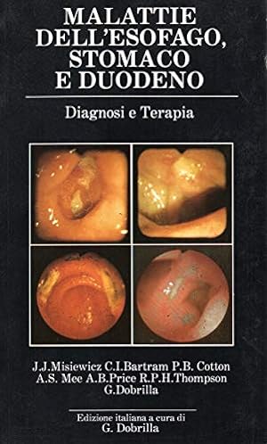 Bild des Verkufers fr Malattie dell'esofago, stomaco e duodeno. Diagnosi e terapia. zum Verkauf von MULTI BOOK