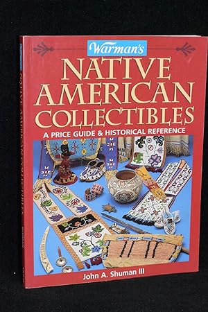 Warman's Native American Collectibles; A Price Guide & Historical Reference