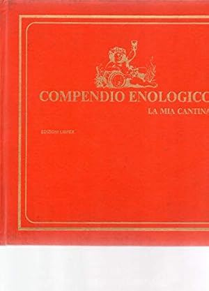 Imagen del vendedor de Compendio enologico. Coll. "La mia cantina". a la venta por MULTI BOOK