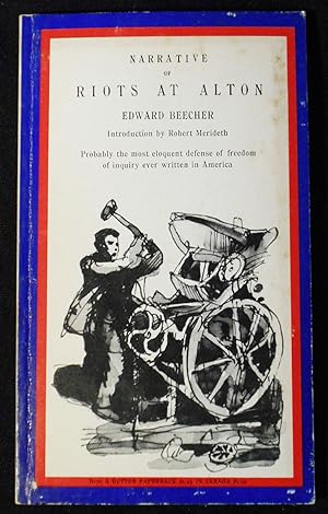 Narrative of Riots at Alton by Edward Beecher; Introduction by Robert Merideth