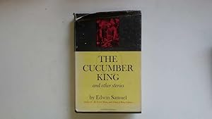 Image du vendeur pour The cucumber king and other stories mis en vente par Goldstone Rare Books