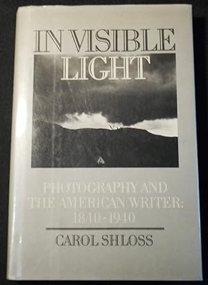 Imagen del vendedor de In Visible Light: Photography and the American Writer: 1840-1940 a la venta por Classic Books and Ephemera, IOBA