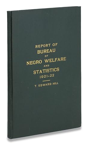 The Negro in West Virginia. Report of T. Edward Hill, Director Bureau of Negro Welfare and Statis...