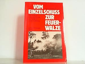 Bild des Verkufers fr Vom Einzelschuss zur Feuerwalze. Der Wettlauf zwischen Technik und Taktik im Ersten Weltkrieg. Herausgegeben vom Arbeitskreis fr Wehrforschung. zum Verkauf von Antiquariat Ehbrecht - Preis inkl. MwSt.