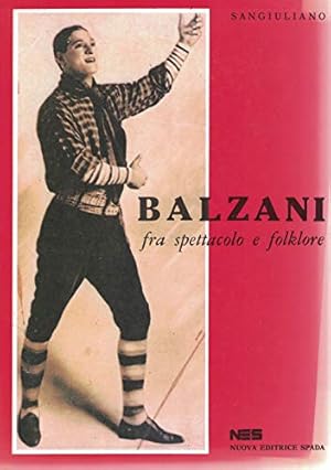 Immagine del venditore per Balzani fra spettacolo e folklore venduto da MULTI BOOK