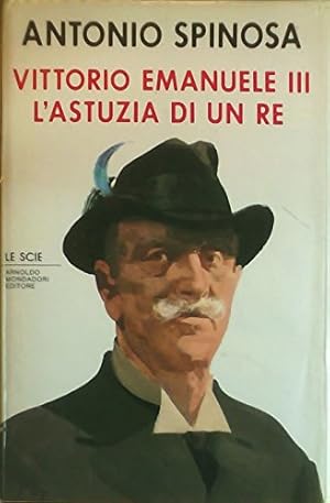 Immagine del venditore per Vittorio Emanuele III. L'astuzia di un re venduto da MULTI BOOK