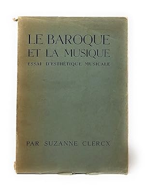 Seller image for Le Baroque et La Musique: Essai d'Esthetique Musicale for sale by Underground Books, ABAA