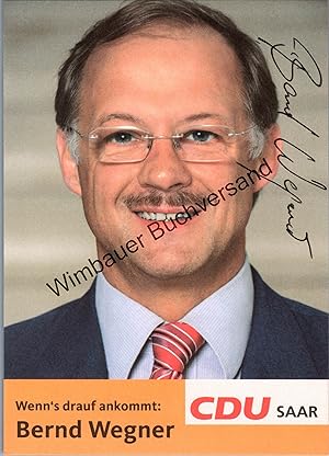Bild des Verk�ufers f�r Original Autogramm Bernd Wegner CDU /// Autogramm Autograph signiert signed signee zum Verkauf von Antiquariat im Kaiserviertel | Wimbauer Buchversand