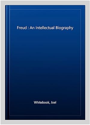 Imagen del vendedor de Freud : An Intellectual Biography a la venta por GreatBookPrices