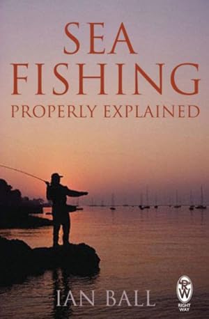 Image du vendeur pour Sea Fishing Properly Explained mis en vente par GreatBookPricesUK
