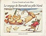 Image du vendeur pour Le Voyage De Barnab Au Ple Nord mis en vente par RECYCLIVRE
