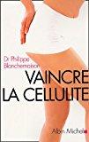 Seller image for Vaincre La Cellulite : Avec La Mthode R-fat for sale by RECYCLIVRE
