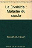 Seller image for La Dyslexie, Maladie Du Sicle for sale by RECYCLIVRE