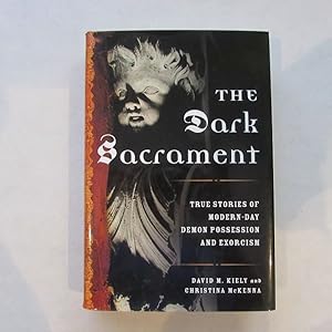 Bild des Verkufers fr The Dark Sacrament - True Stories of Modern-Day Demon Possession and Exorcism zum Verkauf von Bookstore-Online