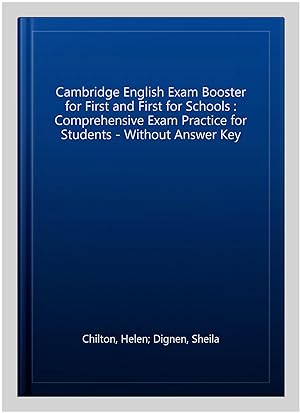 Imagen del vendedor de Cambridge English Exam Booster for First and First for Schools : Comprehensive Exam Practice for Students - Without Answer Key a la venta por GreatBookPricesUK