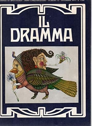 Seller image for Il Dramma ( mensile di spettacolo - Anno Cinquantunesimo n. 12 Dic. 1974 ) for sale by MULTI BOOK