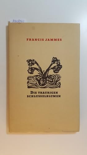 Image du vendeur pour Die traurigen Schlsselblumen : 17 Elegien mis en vente par Gebrauchtbcherlogistik  H.J. Lauterbach