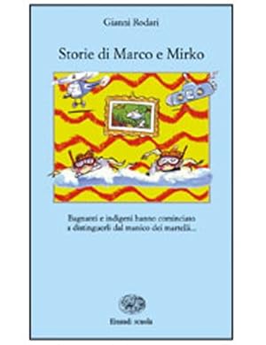 Imagen del vendedor de Storie di Marco e Mirko (La Bibliotechina) a la venta por MULTI BOOK