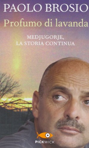 Seller image for Profumo di lavanda. Medjugorje, la storia continua for sale by MULTI BOOK