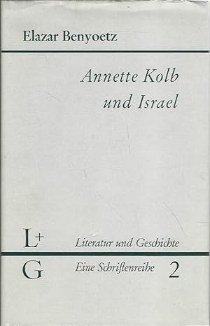 Annette Kolb und Israel. Literatur und Geschichte, Band 2.