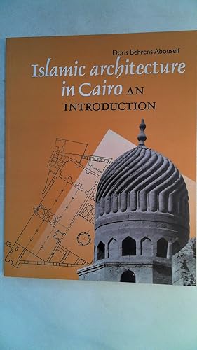 Bild des Verkufers fr Islamic Architecture in Cairo: An Introduction, zum Verkauf von Antiquariat Maiwald
