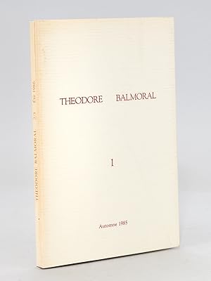 Bild des Verkufers fr Thodore Balmoral. N 1 - Automne 1985 ; N 2 /3 - Et 1986 zum Verkauf von Librairie du Cardinal