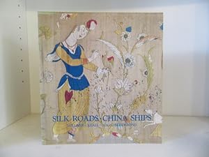 Seller image for Silk Roads, China Ships: An Exhibition of East-West Trade for sale by BRIMSTONES