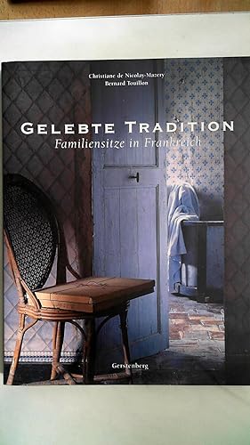 Image du vendeur pour Gelebte Tradition -Familiensitze in Frankreich, mis en vente par Antiquariat Maiwald