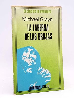 EL CLUB DE LA AVENTURA. LA TABERNA DE LAS BRUJAS (Michael Grayn) Sirio Arg., 1977. OFRT