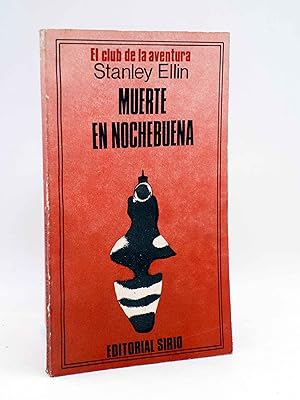 EL CLUB DE LA AVENTURA. MUERTE EN NOCHEBUENA (Stanley Ellin) Sirio Arg., 1978. OFRT