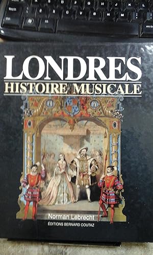 Immagine del venditore per LONDRES. HISTOIRE MUSICALE (Arles, 1991) Col. Les Capitales de la Musique venduto da Multilibro