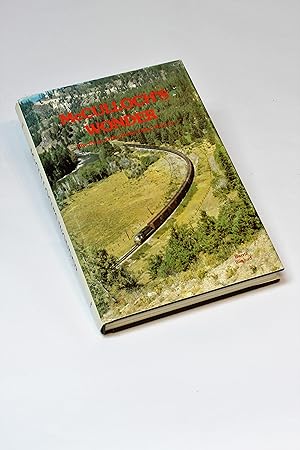 Seller image for McCulloch's Wonder: The Story of the Kettle Valley Railway for sale by George Longden