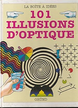 Seller image for 101 illusions d'optique : Des exp riences et des trucages visuels surprenants for sale by MULTI BOOK