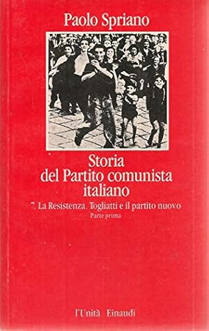 Immagine del venditore per Storia del partito comunista italiano vol 7° (la resistenza togliatti e il partito nuovo, parte prima) venduto da MULTI BOOK