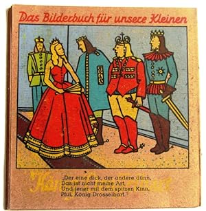 Das Bilderbuch für unsere Kleinen. Der Froschkönig und der Eiserne Heinrich. König Drosselbart.