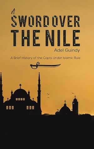 Seller image for A Sword Over the Nile for sale by AHA-BUCH GmbH