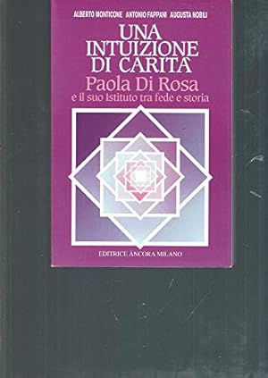 Seller image for Una intuizione di carit. Paola Di Rosa e il suo istituto tra fede e storia for sale by MULTI BOOK