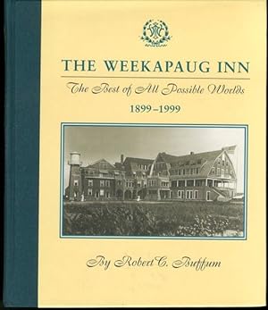 The Weekapaug Inn: The best of all possible worlds, 1899-1999