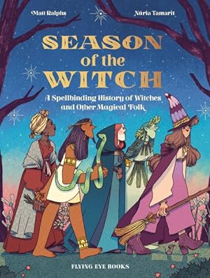 Seller image for Season of the Witch : A Spellbinding History of Witches and Other Magical Folk for sale by GreatBookPrices