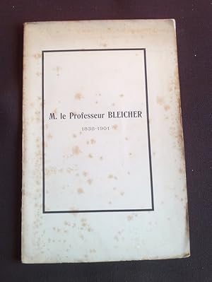 Immagine del venditore per M. le Professeur Bleicher 1838-1901 venduto da Librairie Ancienne Zalc