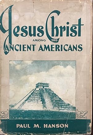 Seller image for Jesus Christ Among the Ancient Americans - Revised Edition for sale by BookMarx Bookstore